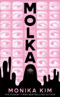 Molka : A hotly anticipated new novel from the bestselling author of THE EYES ARE THE BEST PART