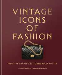 Vintage Icons of Fashion : From the Chanel 2.55 to the Rolex Oyster