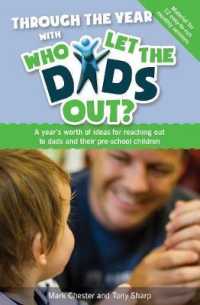 Through the Year with Who Let the Dads Out? : A year's worth of ideas for reaching out to dads and their pre-school children -- Paperback / softback
