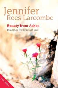 Beauty from Ashes : Readings for times of loss （2ND）
