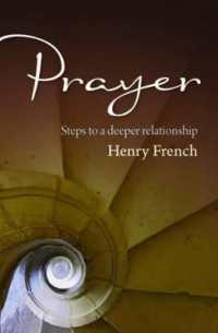 Prayer : Steps to a Deeper Relationship