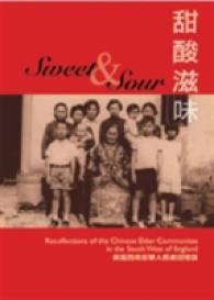 Sweet and Sour : Recollections of the Chinese Elder Community in the South West of England -- Paperback / softback