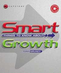 Smart Things to Know about Growth (Smart Things to Know about Stay Smart! Series)