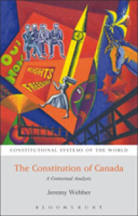 カナダ憲法の文脈分析<br>The Constitution of Canada : A Contextual Analysis (Constitutional Systems of the World)