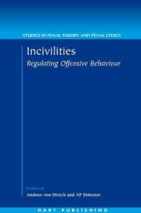 反社会的行動の規制<br>Incivilities : Regulating Offensive Behaviour (Studies in Penal Theory and Penal Ethics)