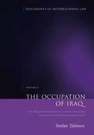 イラク占領：連合国暫定当局（CPA）公文書集<br>The Occupation of Iraq : The Official Documents of the Coalition Provisional Authority and the Iraqi Governing Council (Documents in International Law 〈2〉