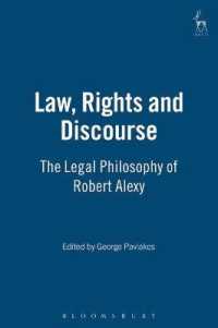 法、権利とディスコース：Ｒ．アレクシーの法哲学<br>Law, Rights and Discourse : The Legal Philosophy of Robert Alexy