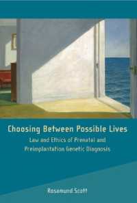 命の選別：出生前診断と着床前診断の法的・倫理的問題<br>Choosing between Possible Lives : Law and Ethics of Prenatal and Preimplantation Genetic Diagnosis