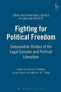 政治的自由のための闘い<br>Fighting for Political Freedom : Comparative Studies of the Legal Complex and Political Liberalism (Oñati International Series in Law and Society)