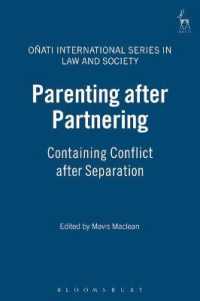 離婚後のペアレンティング<br>Parenting after Partnering : Containing Conflict after Separation (Oñati International Series in Law and Society)
