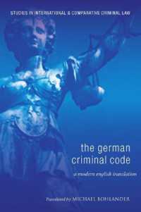 ドイツ刑法　現代英語訳<br>The German Criminal Code : A Modern English Translation (Studies in International and Comparative Criminal Law)