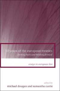 ローマ条約調印５０周年（記念会議論文集）<br>50 Years of the European Treaties : Looking Back and Thinking Forward (Essays in European Law)