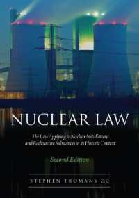 核エネルギー法（第２版）<br>Nuclear Law : The Law Applying to Nuclear Installations and Radioactive Substances in its Historic Context （2ND）