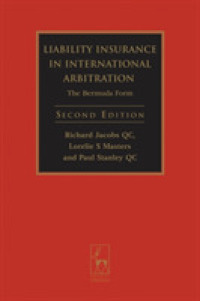 国際仲裁と責任保険：バミューダ書式注釈（第２版）<br>Liability Insurance in International Arbitration : The Bermuda Form （2 Revised）