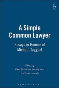 Michael Taggart 記念論文集<br>A Simple Common Lawyer : Essays in Honour of Michael Taggart