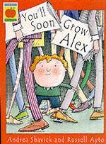 You'll Soon Grow, Alex