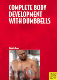 Complete Body Development with Dumbbells