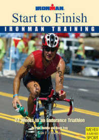 Start to Finish : Ironman Training, 24 Weeks to an Endurance Triathlon (Ironman Edition)
