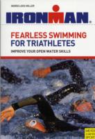 Fearless Swimming for Triathletes : Improve Your Open Water Skills