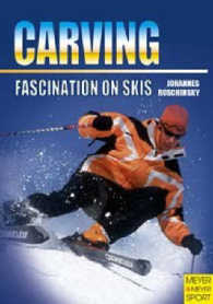 Carving : Fascination on Skis
