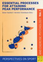 Essential Processes for Attaining Peak Performances (Perspectives on Sport & Exercise Psychology)