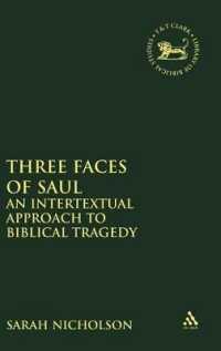 Three Faces of Saul : An Intertextual Approach to Biblical Tragedy (The Library of Hebrew Bible/old Testament Studies)