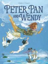 Peter Pan and Wendy (Classics to Treasure)
