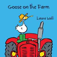 Goose on the Farm (Goose by Laura Wall)