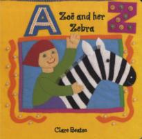 Zoe and Her Zebra (A Barefoot Board Book) （BRDBK）
