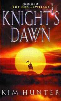 Knight's Dawn: Bk.1 (Red Pavilions S. ) （Revised ed.）
