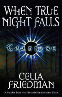 When True Night Falls : The Coldfire Trilogy: Book Two (Coldfire Trilogy)