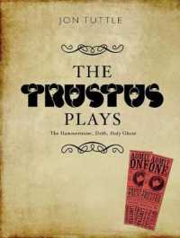 The Trustus Plays : The Hammerstone, Drift, and Holy Ghost (Playtext)