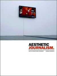 美的ジャーナリズム<br>Aesthetic Journalism : How to Inform without Informing