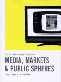 Media, Markets and Public Spheres : European Media at the Crossroads (Changing Media, Changing Europe)