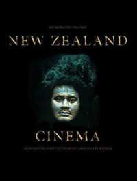 New Zealand Cinema : Interpreting the Past
