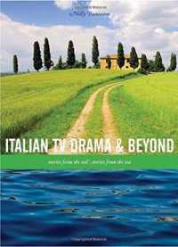 Italian TV Drama and Beyond : Stories from the Soil, Stories from the Sea