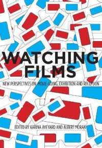 Watching Films : New Perspectives on Movie-Going, Exhibition and Reception