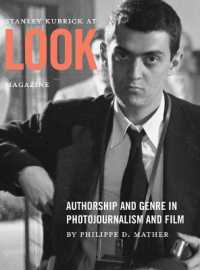 Stanley Kubrick at Look Magazine : Authorship and Genre in Photojournalism and Film