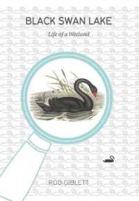 Black Swan Lake : Life of a Wetland (Cultural Studies of Natures, Landscapes and Environments)