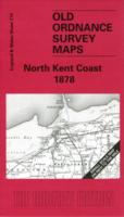 North Kent Coast 1878 : One Inch Map 273 (Old O.S. Maps of England and Wales) （facsimile of 1878）