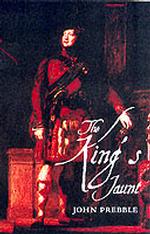 The King's Jaunt : George IV in Scotland, August 1822 'One and Twenty Daft Days'