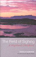 The Field of Sighing : A Highland Boyhood