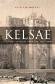 Kelsae : A History of Kelso from Earliest Times （ILL）