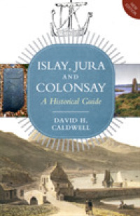 Islay, Jura and Colonsay : A Historical Guide