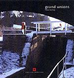 Grand Unions : Canals (English Heritage Pocket Books)