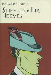 Stiff Upper Lip, Jeeves (Everyman's Library P G Wodehouse)