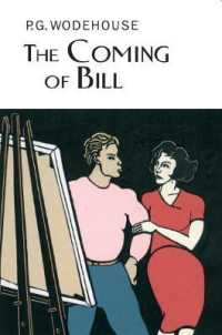 The Coming of Bill (Everyman's Library P G Wodehouse)