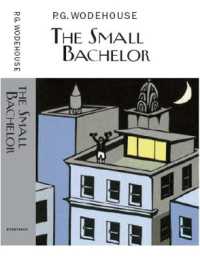 The Small Bachelor (Everyman's Library P G Wodehouse)