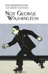 Not George Washington (Everyman's Library P G Wodehouse)