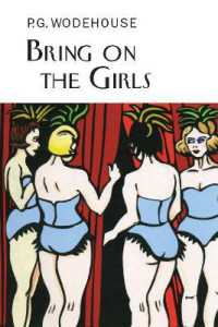 Bring on the Girls (Everyman's Library P G Wodehouse)